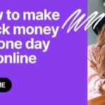 how-to-make-quick-money-in-one-day-online