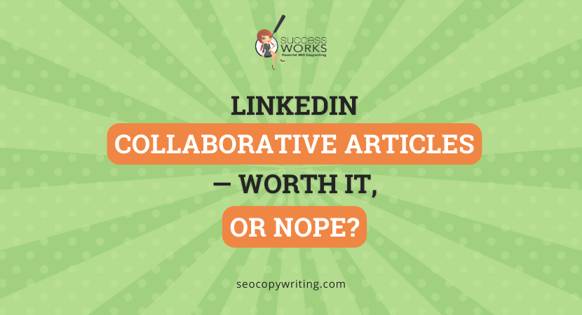 Linkedin Collaborative Articles Worth It.png